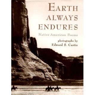 Earth Always Endures Native American Poems Neil Philip, Edward S. Curtis 9780670868735 Books