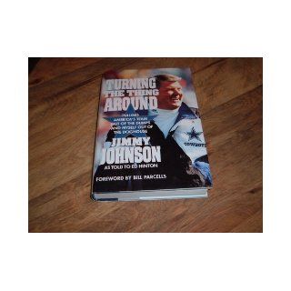 Jimmy Johnson Dallas Cowboy's Coach Turning The Thing Around Pulling America's Team Out of the Dumps and Myself Out Of The Doghouse. Hard cover copy with dust jacket. Stated First Edition. Copyright 1993 Jimmy Johnson Dallas Cowboy's Coach Tur