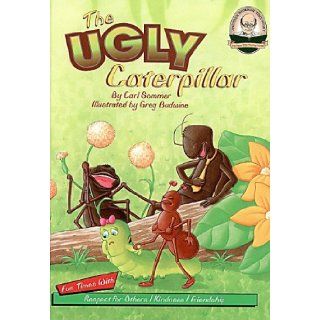 Another Sommer Time Story The Ugly Caterpillar with CD Read Along (Another Sommer Time Story Series) Carl Sommer, Greg Budwine 9781575375151 Books