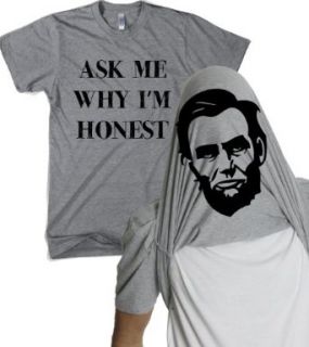 Ask Me Why I'm Honest T Shirt Funny Abe Lincoln Flipup Tee at  Mens Clothing store