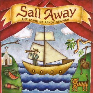 Sail Away The Songs of Randy Newman Music