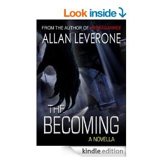 The Becoming   a novella eBook Allan Leverone Kindle Store