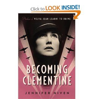 Becoming Clementine A Novel (9780452298101) Jennifer Niven Books
