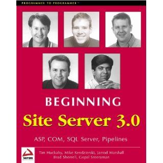 Beginning Site Server Jarrod Marshall, Tim Huckaby, Brad Sherrell, Gopal Sreeraman 9781861002907 Books