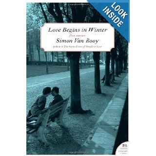 Love Begins in Winter Five Stories Simon Van Booy 9780061661471 Books