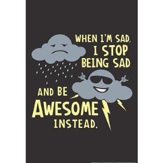 (13x19) Stop Being Sad Snorg Tees Poster   How I Met Your Mother
