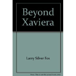 Beyond Xaviera Larry "The Silver Fox" Books