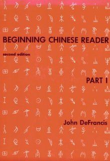 Beginning Chinese Reader (Beginning Chinese Reader, Part I) (9780300020601) John DeFrancis Books