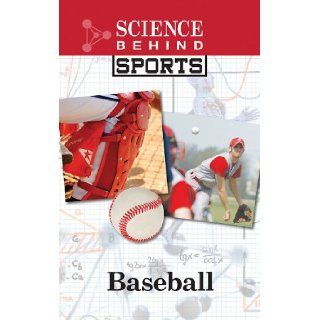 Baseball (Science Behind Sports) Lizabeth Hardman 9781420502626 Books