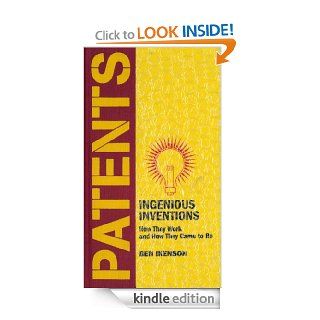 Patents Ingenious Inventions How They Work and How They Came to Be eBook Ben Ikenson Kindle Store