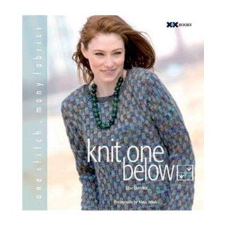 Knit One Below One Stitch, Many Fabrics Elise Duvekot 9781933064130 Books