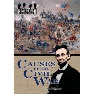Causes of the Civil War (The Road to War Causes of Conflict) James F. Epperson 9781595560063  Children's Books