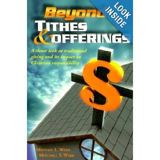Beyond Tithes & Offerings Mitchell T. Webb 9780966097771 Books
