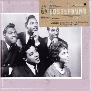 Lost & Found Along Came Love (1958 1964) by Smokey Robinson & The Miracles (1999) Audio CD Music