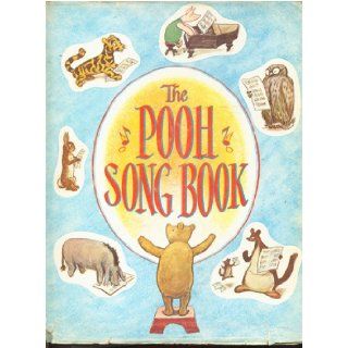 The Pooh song book,  Containing The hums of Pooh, The king's breakfast, and Fourteen songs from When we were very young Harold Fraser Simson Books