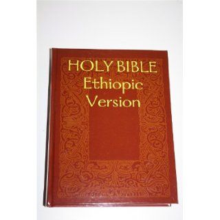 HOLY BIBLE Ethiopic Version / Volume 1 Containing the Old Testament, Apocrypha, Enoch 1, 2 and Jubilees considered as Canon / Etiopina Bible considered as canon by the Ethiopic Church Bible Society Books