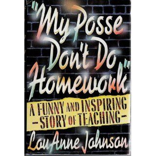 My Posse Don't Do Homework Louanne Johnson 9780312076382 Books