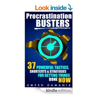 Procrastination Busters 37 Powerful Tactics, Shortcuts, & Strategies for Getting Things Done Now eBook Umesh Damania Kindle Store