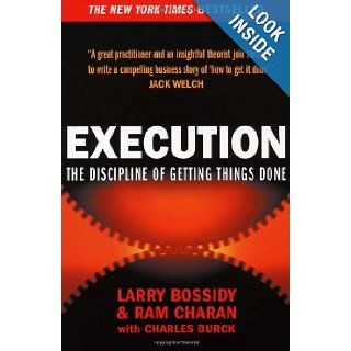 Execution The Discipline of Getting Things Done Larry Bossidy, Ram Charan, Clare Smith, Charles Burck 9780712625982 Books