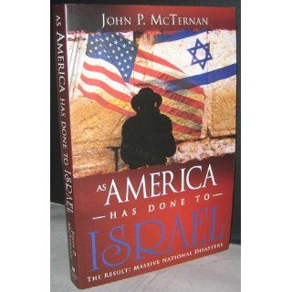 As America Has Done To Israel (9781603740388) John McTernan Books
