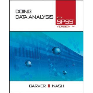 Doing Data Analysis with SPSS Version 14.0 (with CD ROM) (9780495107934) Robert H. Carver, Jane Gradwohl Nash Books