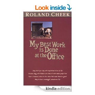 My Best Work Is Done At The Office eBook Roland Cheek Kindle Store