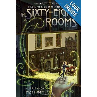 The Sixty Eight Rooms (The Sixty Eight Rooms Adventures) Marianne Malone, Greg Call 9780375857119 Books