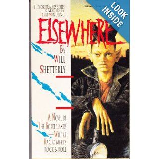 Elsewhere (Borderlands) Will Shetterly 9780812520033 Books