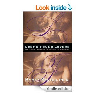 Lost & Found Lovers Facts and Fantasies of Rekindled Romances eBook Nancy Kalish Ph.D. Kindle Store