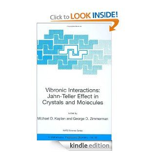 Vibronic Interactions Jahn Teller Effect in Crystals and Molecules (Nato Science Series II (closed)) eBook Michael D. Kaplan, George O. Zimmerman Kindle Store