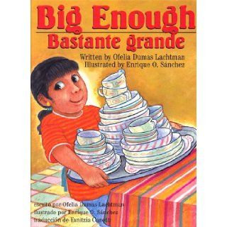 Big Enough/ Bastante Grande Bastante Grande Ofelia Dumas Lachtman, Yanitzia Canetti, Enrique O. Sanchez 9781558852396  Kids' Books