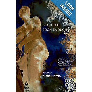 Beautiful Soon Enough Margo Berdeshevsky Books
