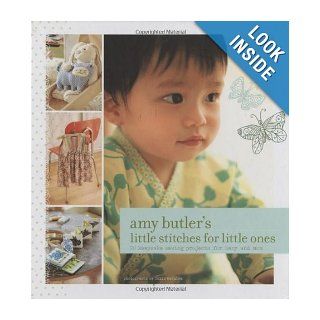 Amy Butler's Little Stitches for Little Ones Amy Butler, Colin McGuire 9780811861281 Books