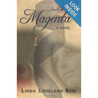Touch of Magenta Linda Loveland Reid 9781439202852 Books