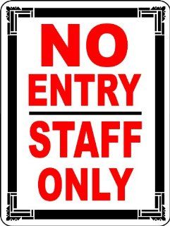 NO ENTRY STAFF ONLY BUSINESS SIGN 9"x12" ALUMINUM "ANIMALZRULE ORIGINAL DESIGN   "NO ONE ELSE IS AUTH0RIZED TO SELL THIS SIGN" (Any one else selling this sign is selling a CHEAP COPY)  Yard Signs  Patio, Lawn & Garden