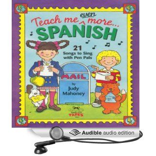 Teach Me Even More Spanish (Audible Audio Edition) Judy R Mahoney, Lena Mayoral Books