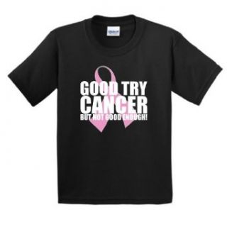 Good Try Cancer But Not Good Enough Youth T Shirt Clothing