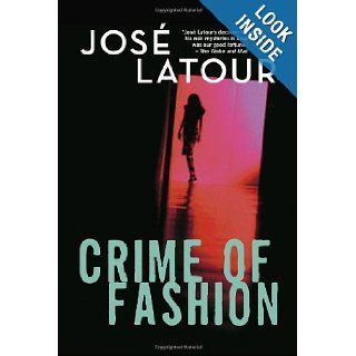 Crime of Fashion Jose Latour 9780771046599 Books