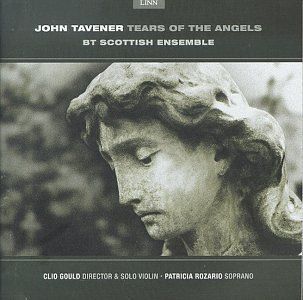 Tavener Tears Of The Angels, etc. / Gould, BT Scottish Ensemble, et al Music