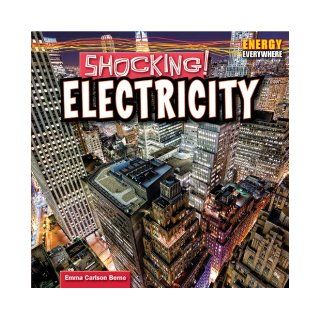 Shocking Electricity (Energy Everywhere) Emma Carlson Berne 9781448896509  Children's Books
