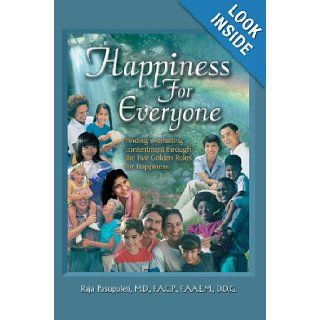 Happiness for Everyone Finding Everlasting Contentment Through the Five Golden Rules for Happiness Devakinanda Pasupuleti 9781414012636 Books