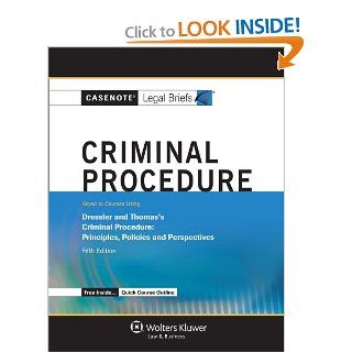 Casenote Legal Briefs Criminal Procedure, Keyed to Dressler and Thomas, Fifth Edition Casenote Legal Briefs 9781454832836 Books
