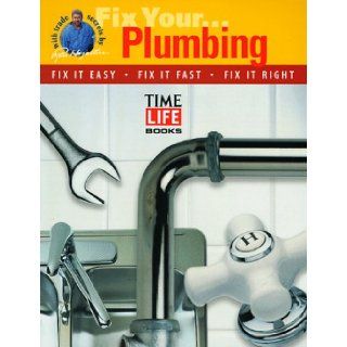 Kitchen & Bathroom Plumbing (How to Fix It, Vol 1, No 20) Time Life Books 0034406200238 Books
