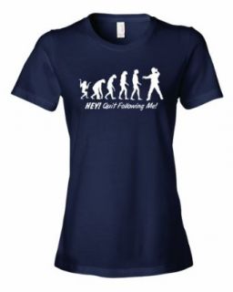 Ladies Hey Quit Stop Following Me Evolution T Shirt Clothing