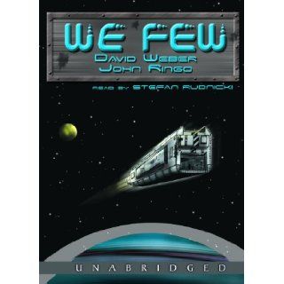 We Few (March Upcountry) David Weber, John Ringo, Stefan Rudnicki 9780786135288 Books