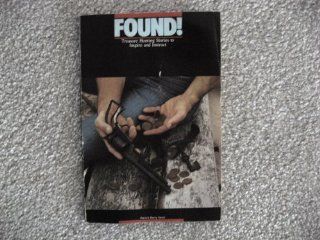 Found   Treasure Hunting Stories to Inspire and Instruct by Patrick Barry Smid  