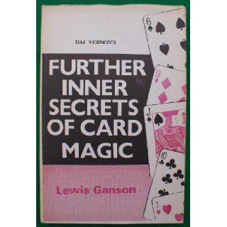 Dai Vernon's Further Inner Secrets of Card Magic Lewis Ganson Books