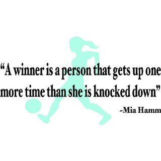 A Winner Is A Person That Gets Up One more time than She Is Knocker Down Mia Hamm Soccer Sports Picture Art   Girls Bed Room   Peel & Stick Sticker   Vinyl Wall Decal   DISCOUNTED SALE PRICE     24 Colors Available 12x20   Wall Decor Stickers