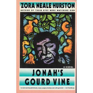Jonah's Gourd Vine A Novel Zora Neale Hurston 9780061350191 Books