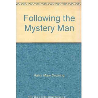 Following the Mystery Man Mary Downing Hahn 9780434934805 Books